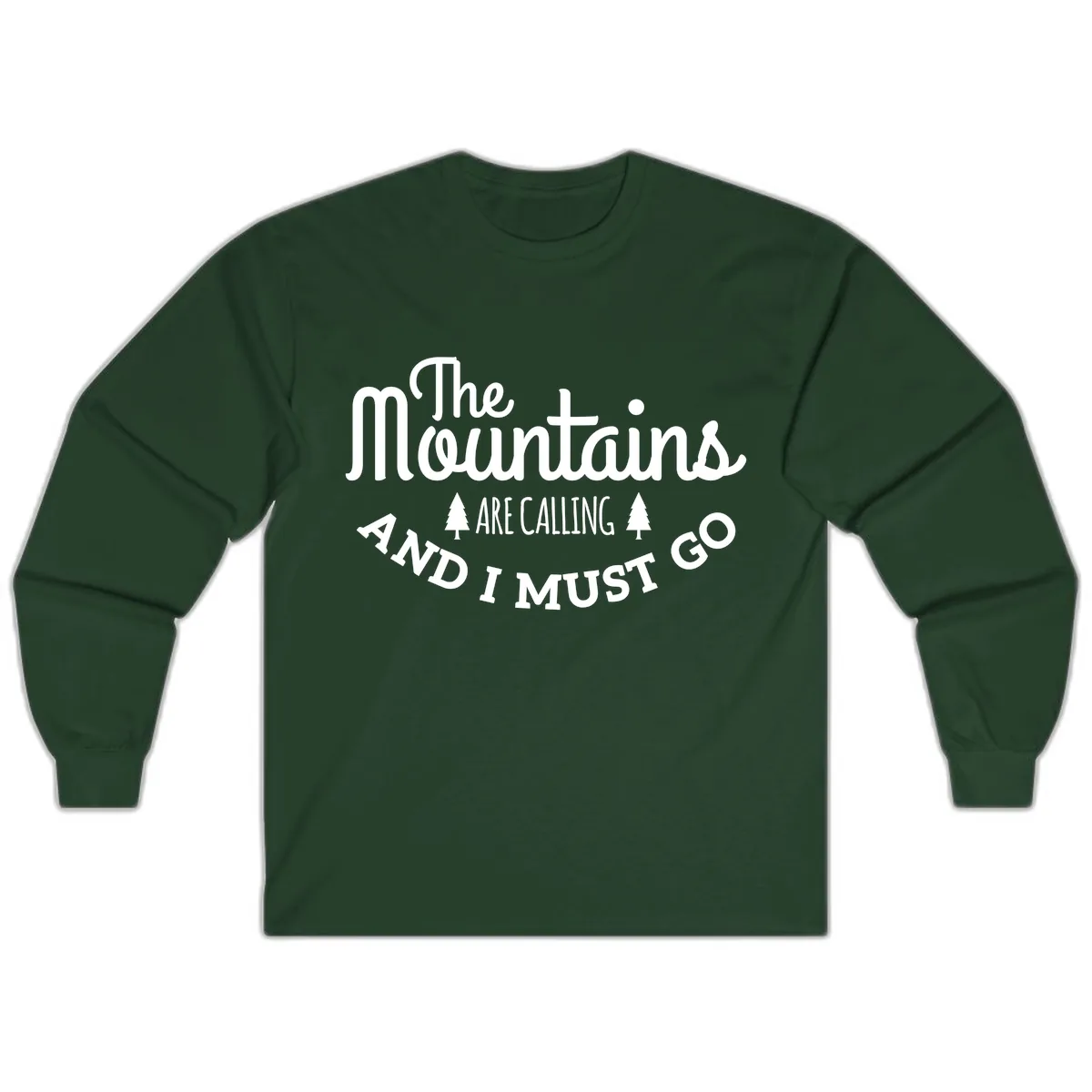 The Mountains Are Calling Long Sleeve in Forest Green