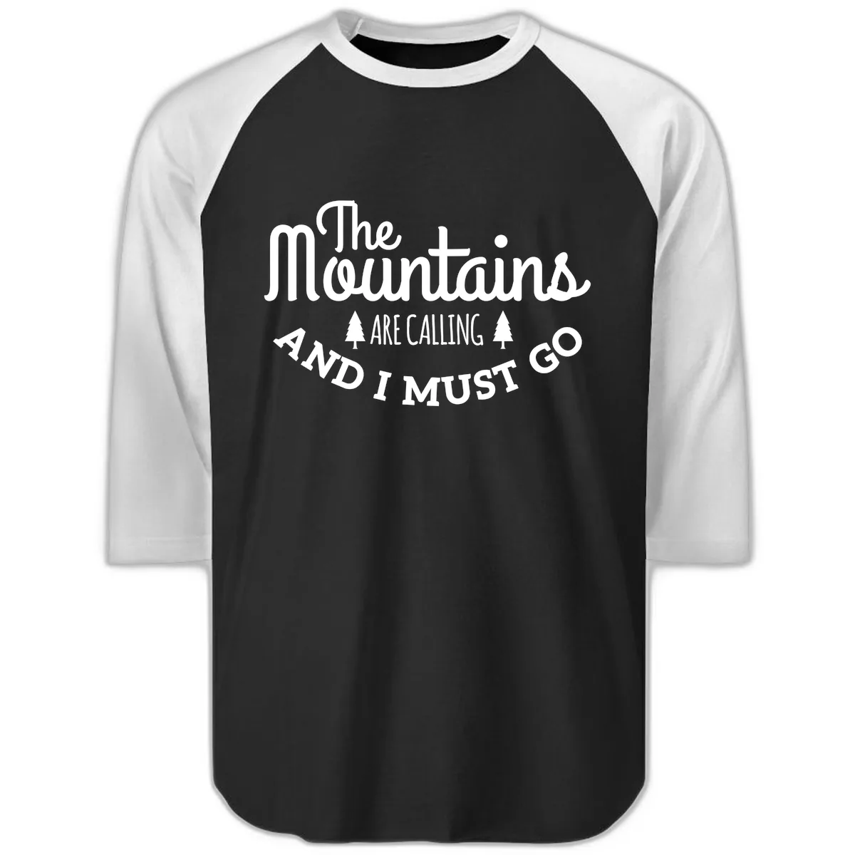 The Mountains Are Calling Raglan 3/4 in Black White