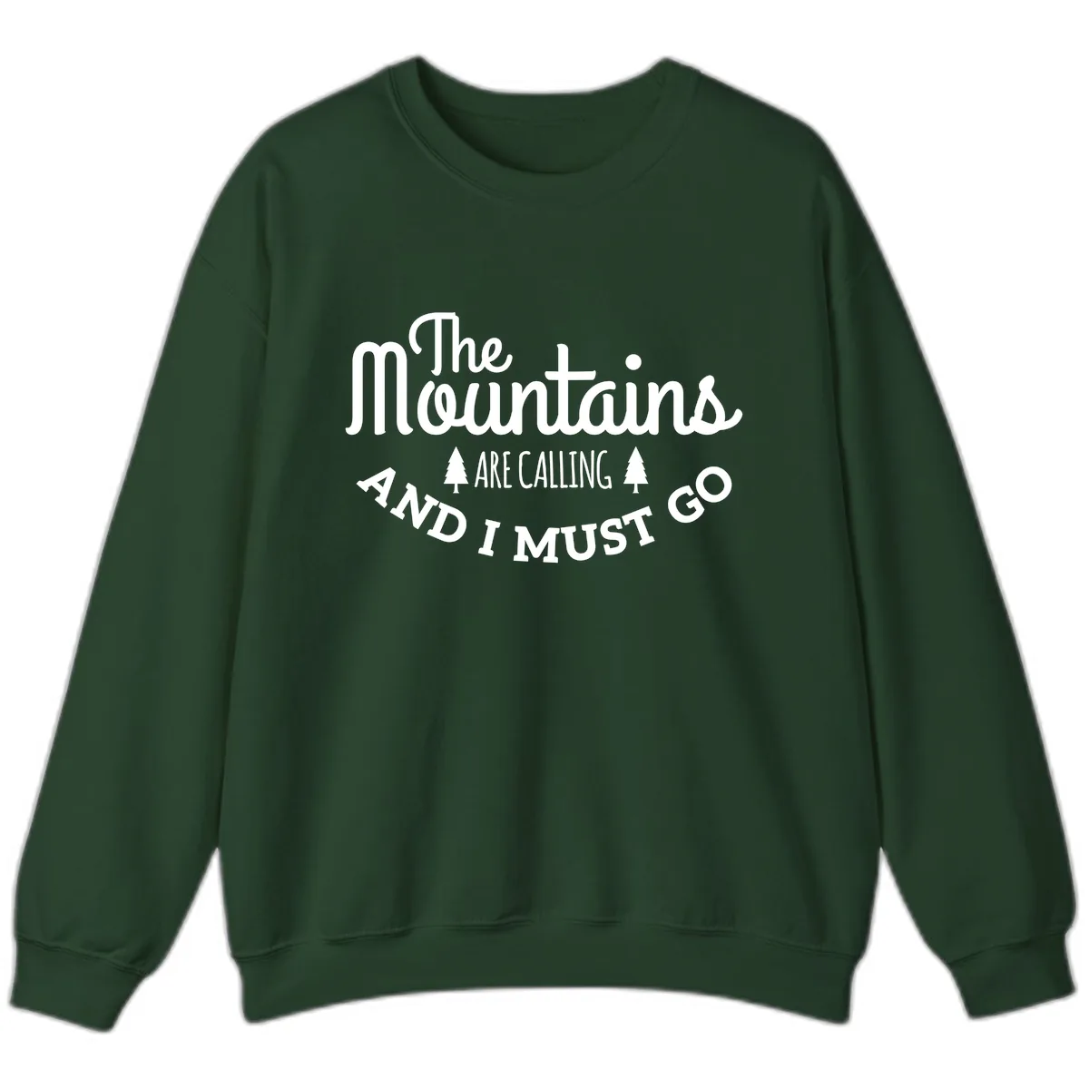 The Mountains Are Calling Sweatshirt in Forest Green