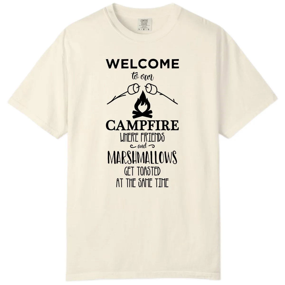 Welcome To Our Campfire Comfort Color in Ivory