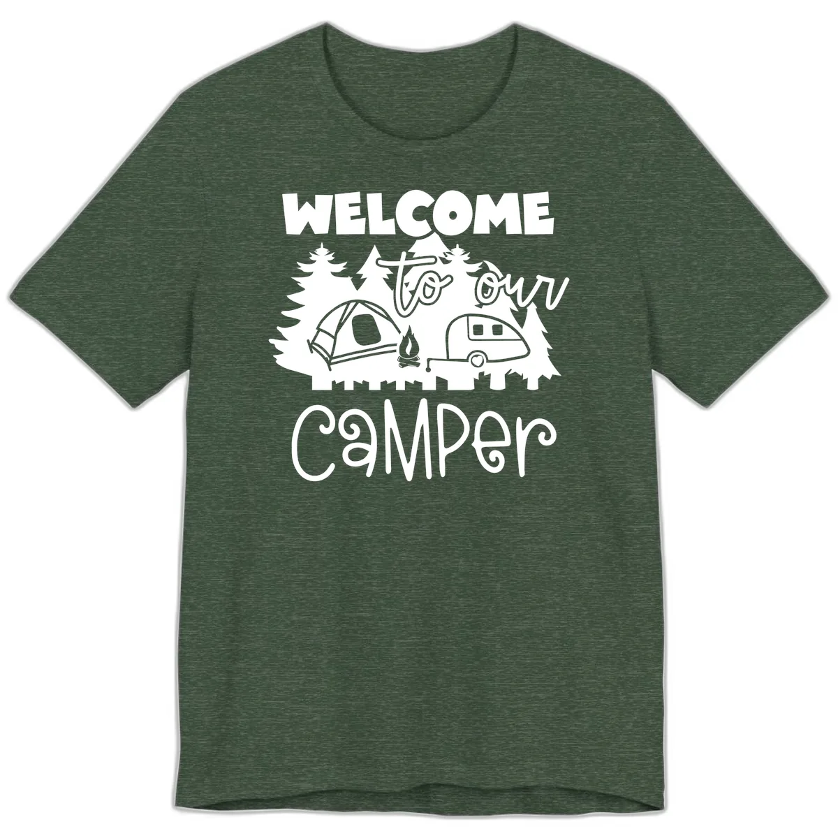 Welcome To Our Camper Premium T-Shirt in Heather Forest