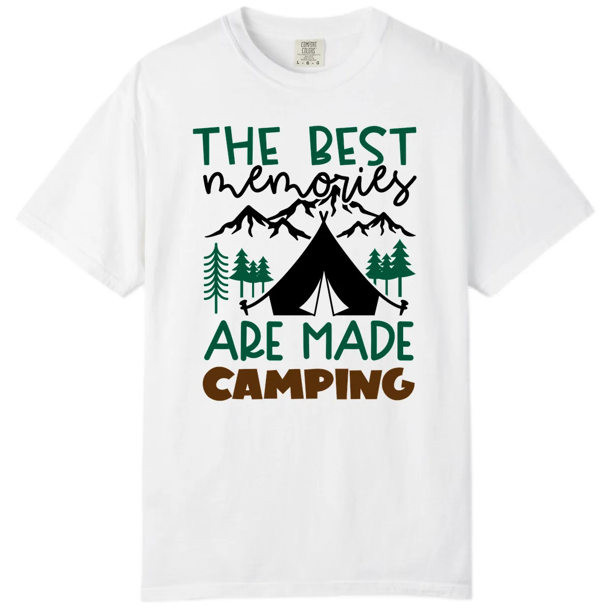 The Best Memories Are Made Camping Comfort Color in White
