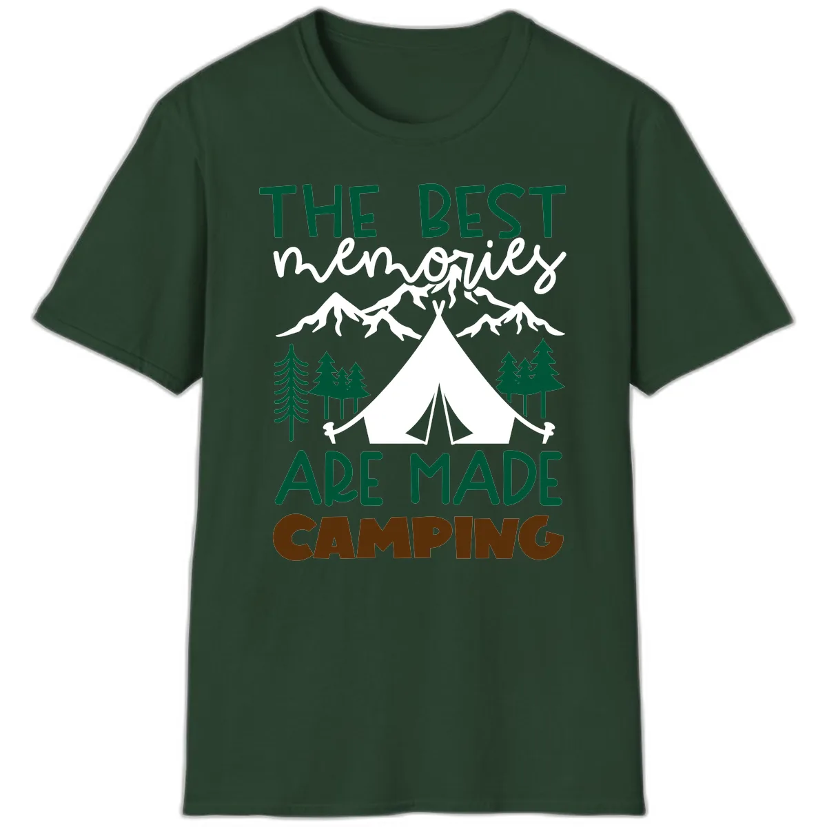 The Best Memories Are Made Camping T-Shirt in Forest Green