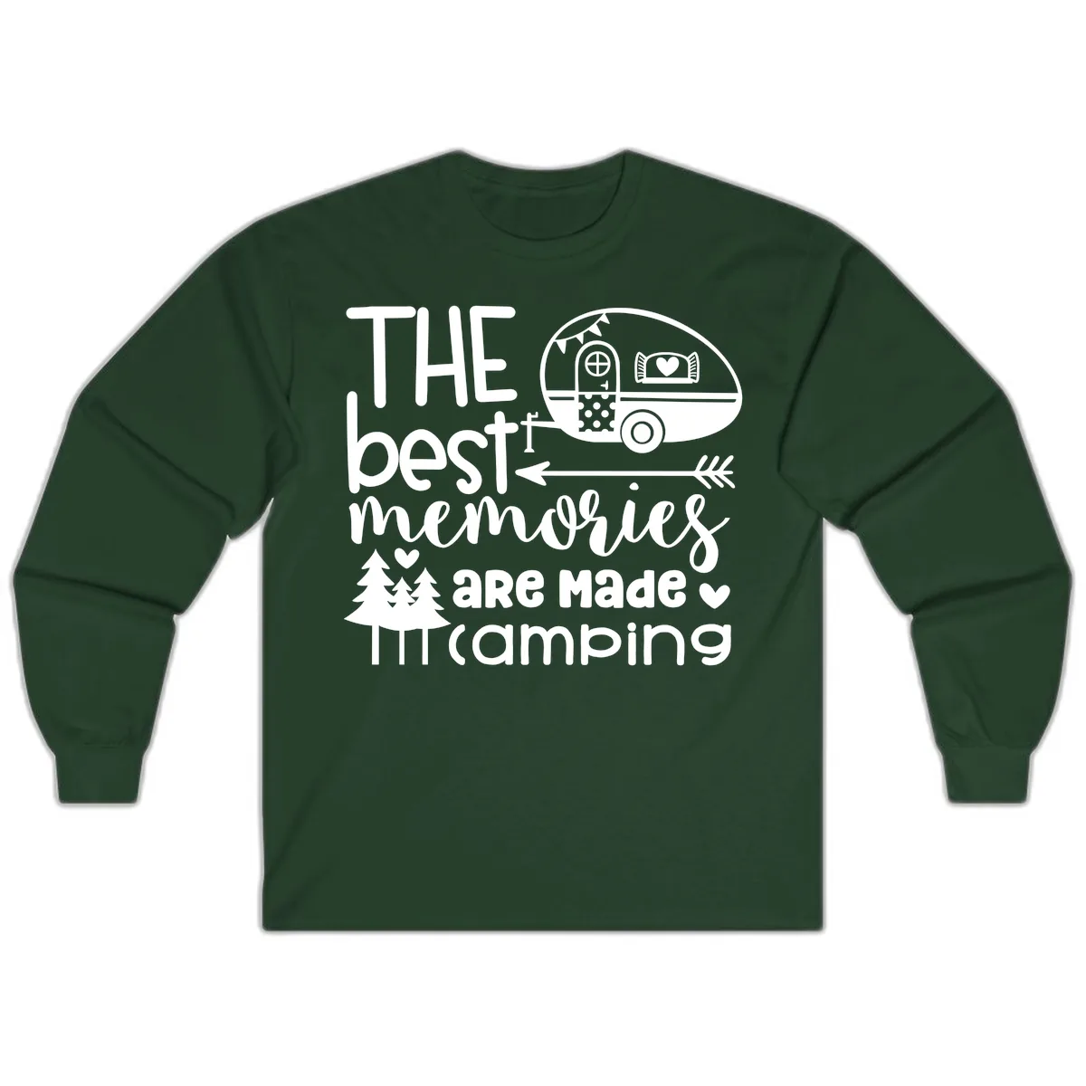 The Best Memories Are Made Camping Long Sleeve in Forest Green