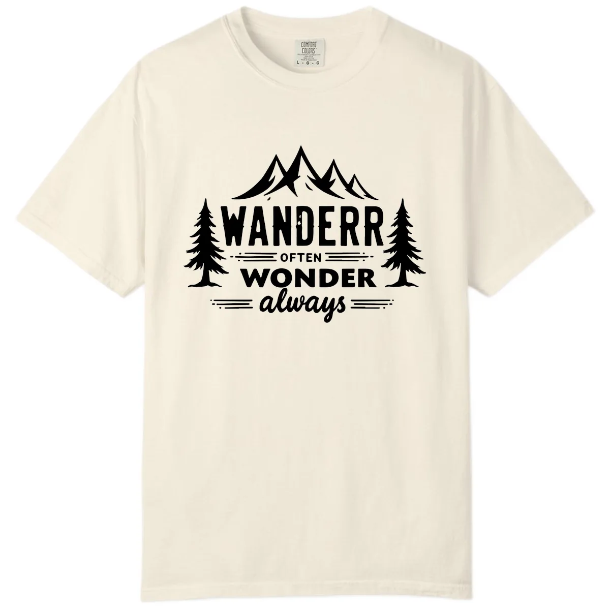 Wander Often Wonder Always Comfort Color in Ivory
