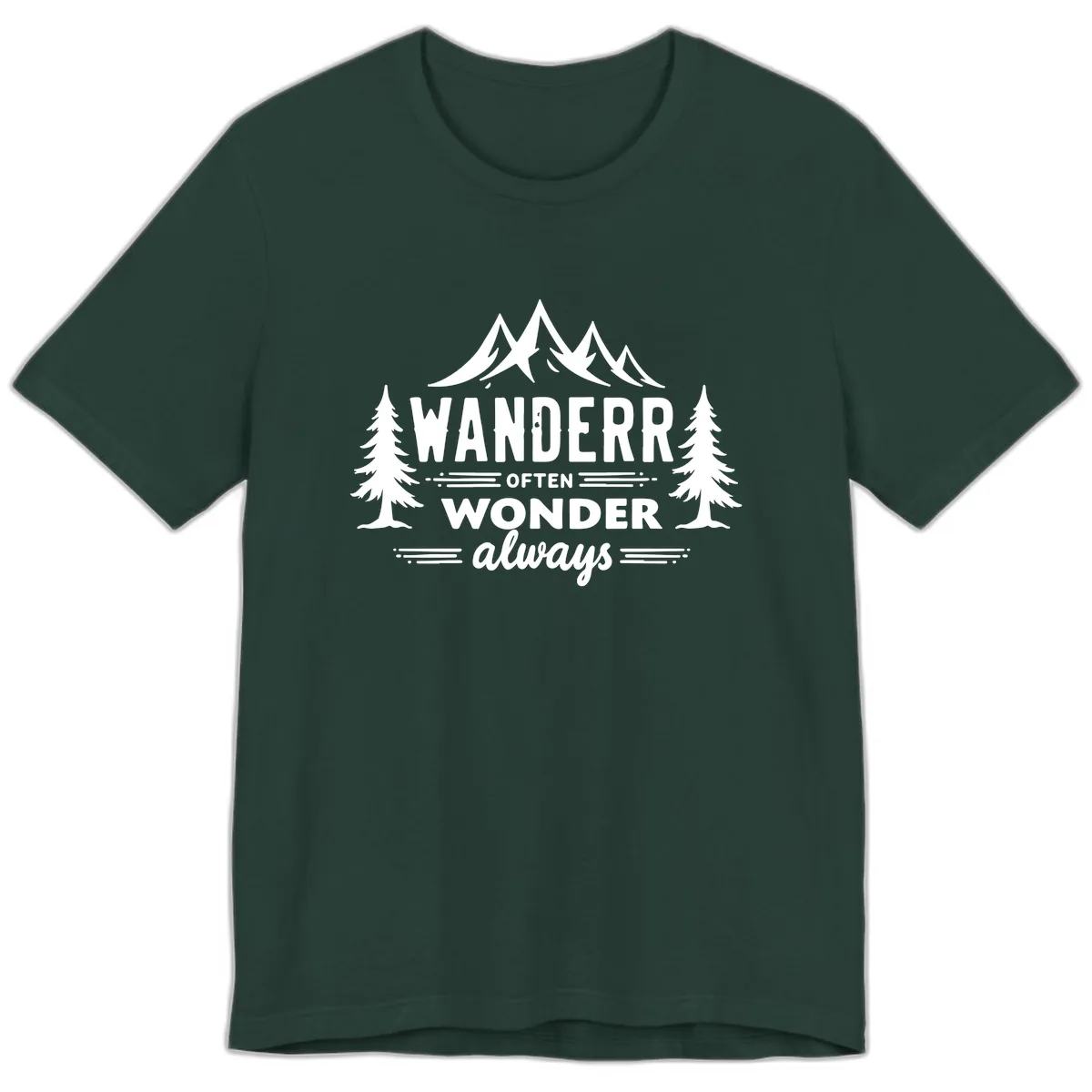 Wander Often Wonder Always Premium T-Shirt in Forest