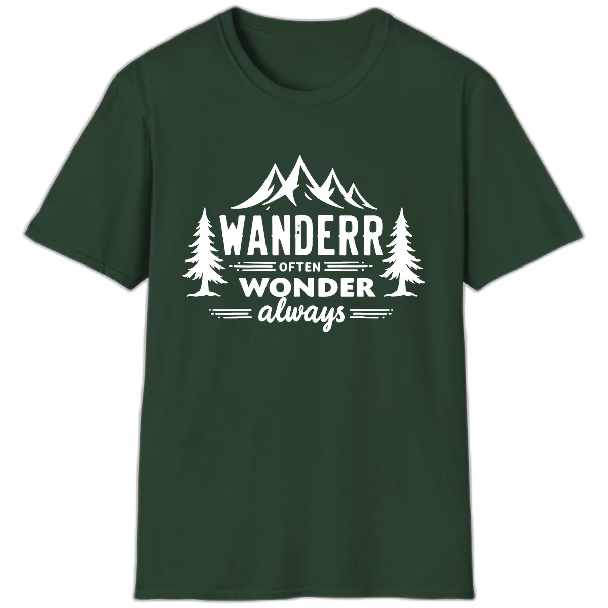 Wander Often Wonder Always T-Shirt in Forest Green