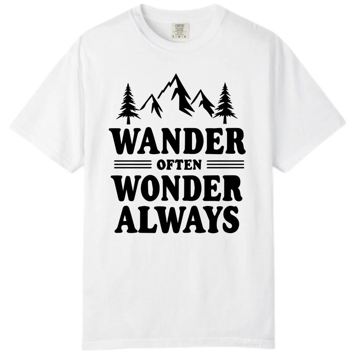 Wander Often Wonder Always Comfort Color in White