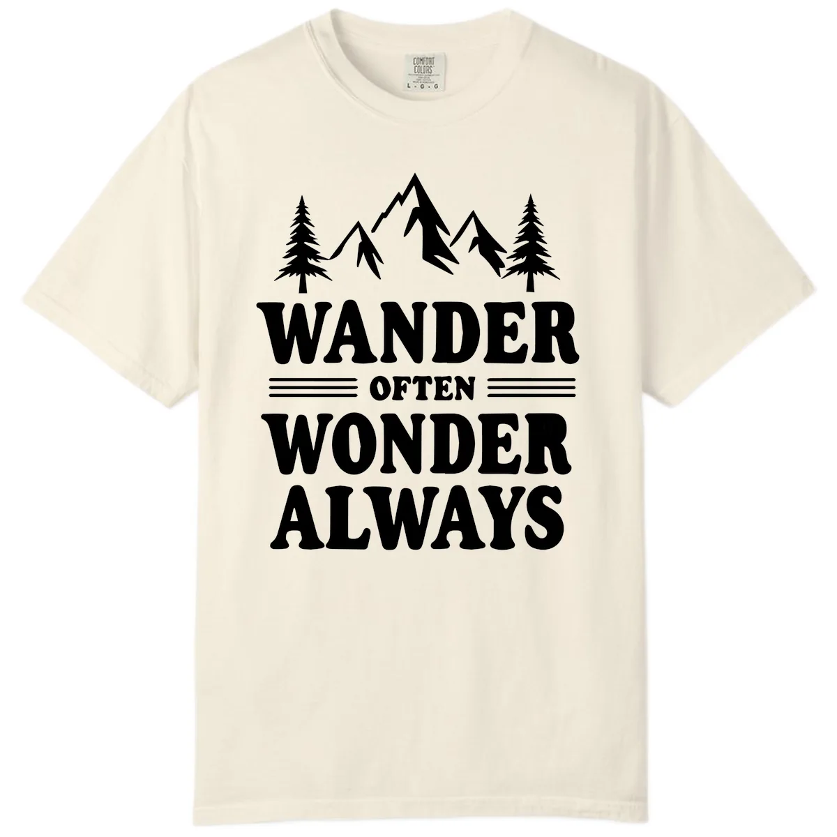 Wander Often Wonder Always Comfort Color in Ivory