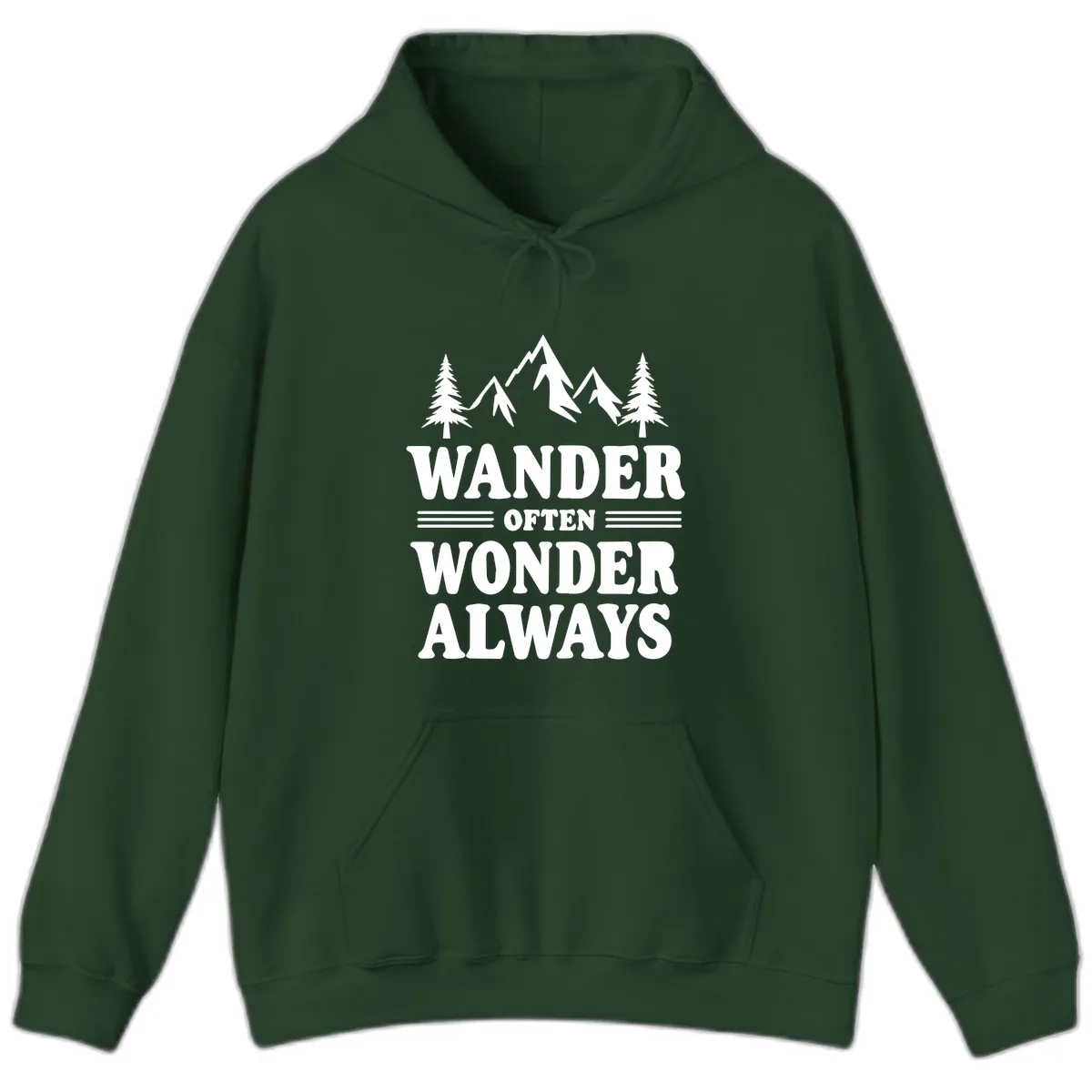 Wander Often Wonder Always Hoodie in Forest Green