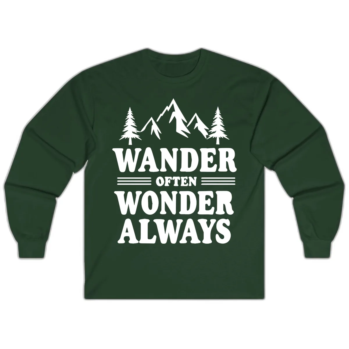 Wander Often Wonder Always Long Sleeve in Forest Green
