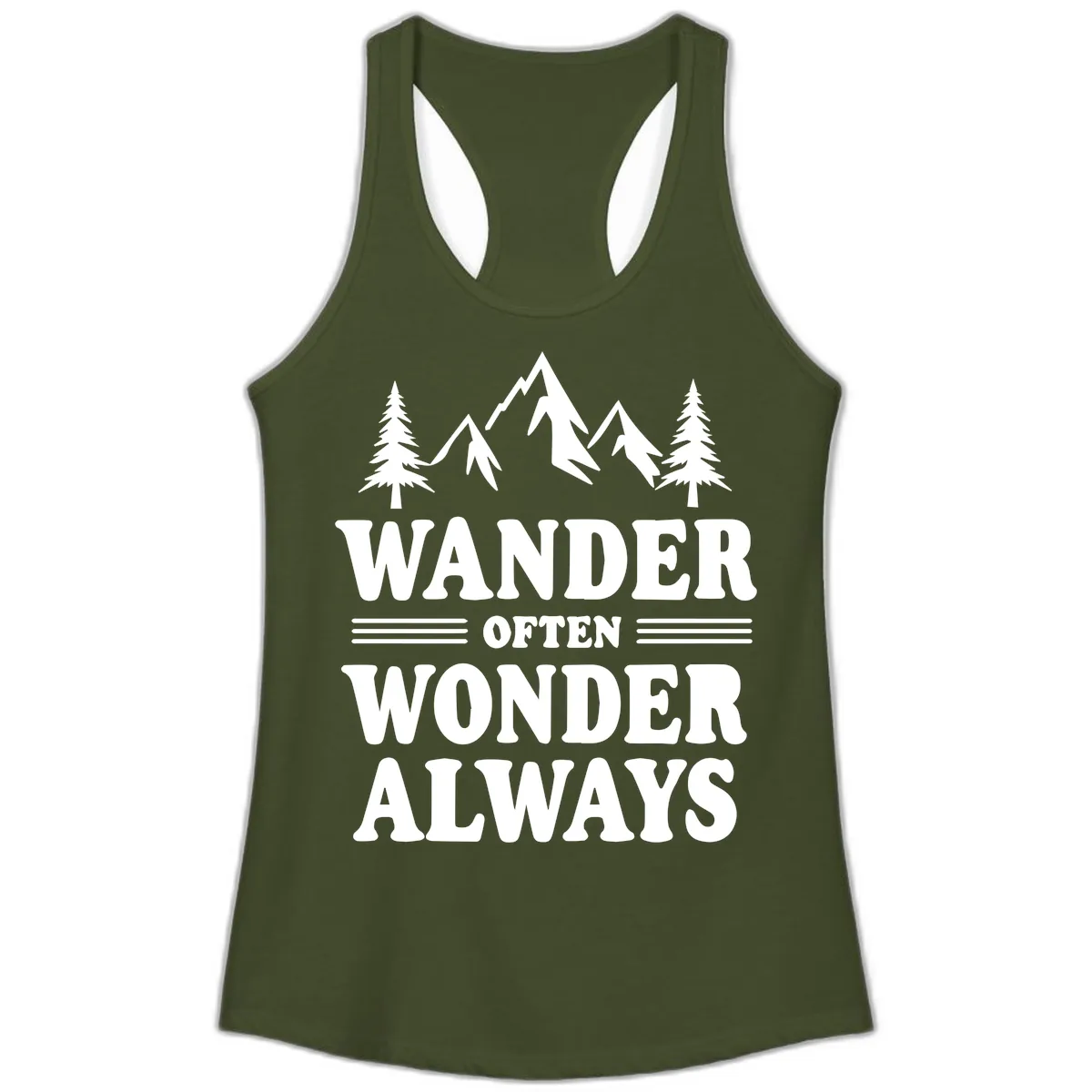 Wander Often Wonder Always Ladies Tank in Solid Military Green