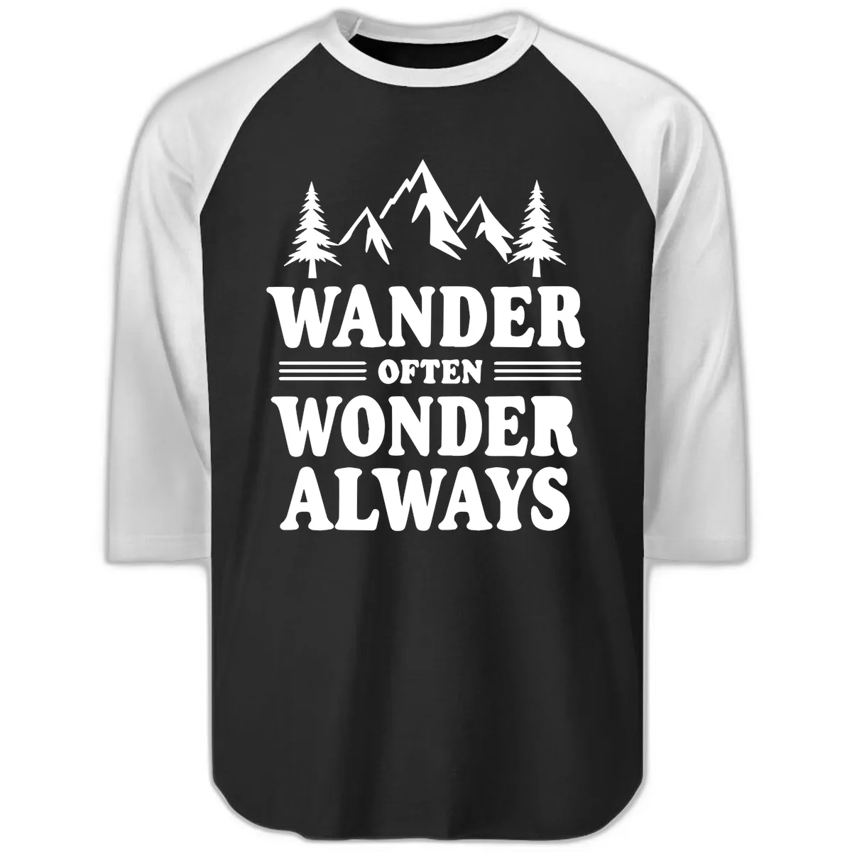 Wander Often Wonder Always Raglan 3/4 in Black White