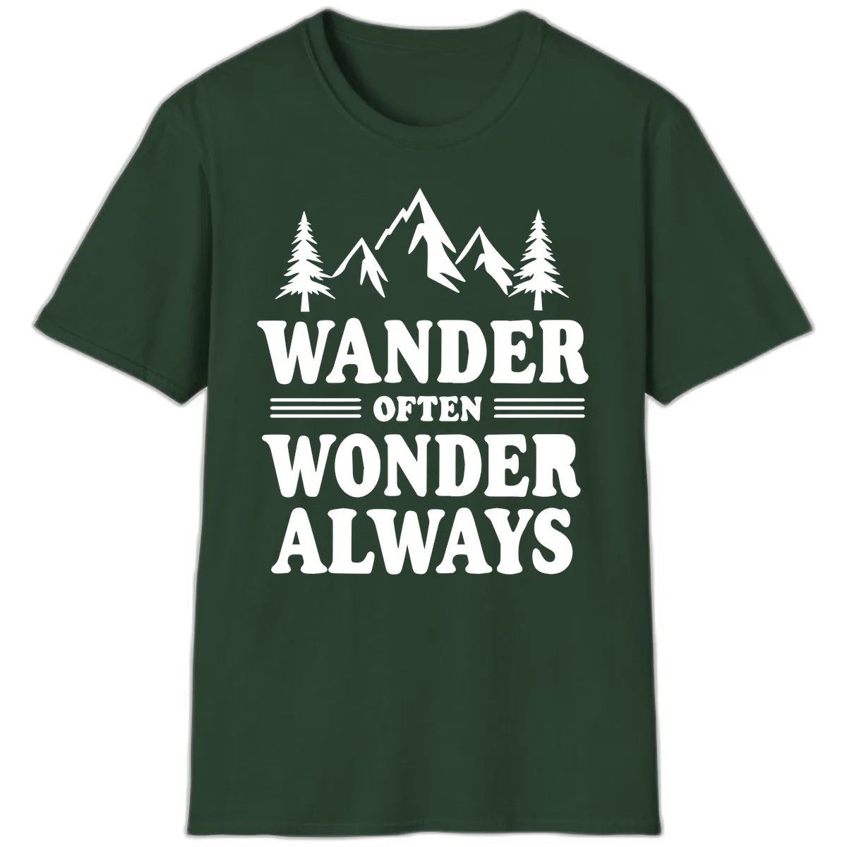 Wander Often Wonder Always T-Shirt in Forest Green