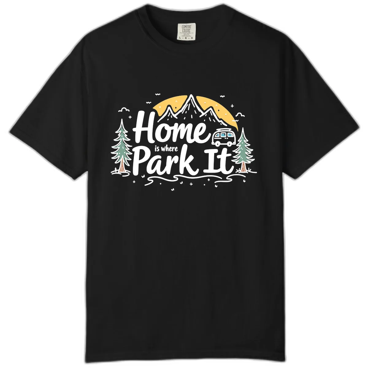 Home Is Where I Park It Comfort Color in Black