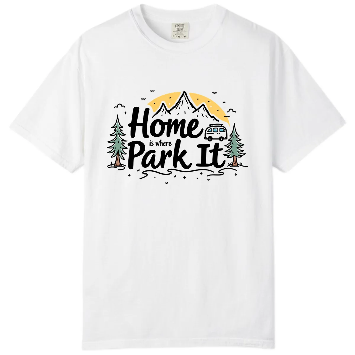 Home Is Where I Park It Comfort Color in White