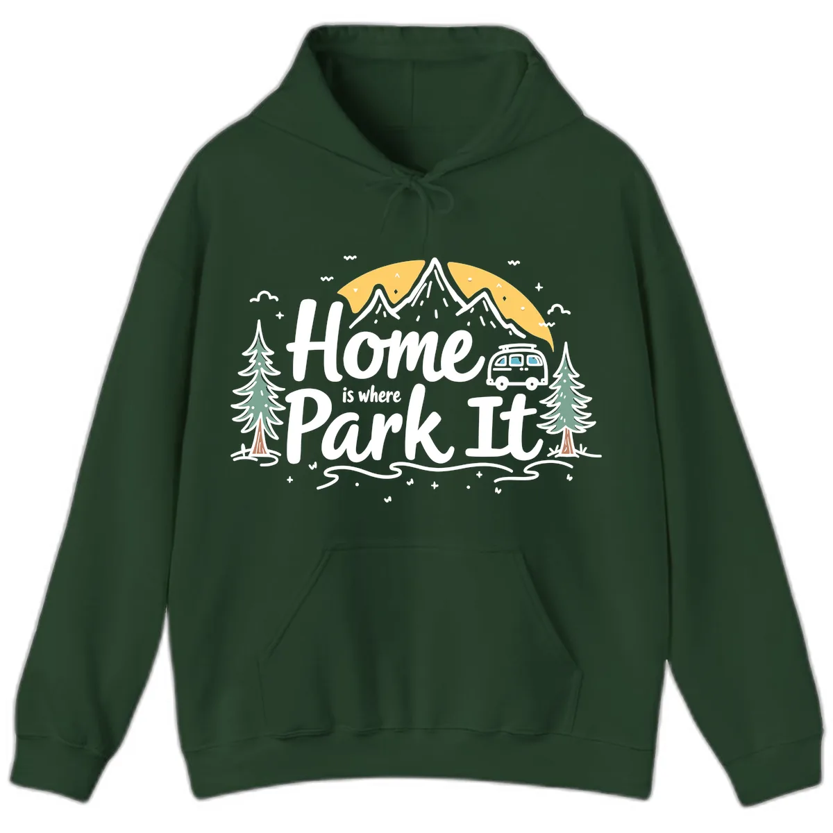 Home Is Where I Park It Hoodie in Forest Green