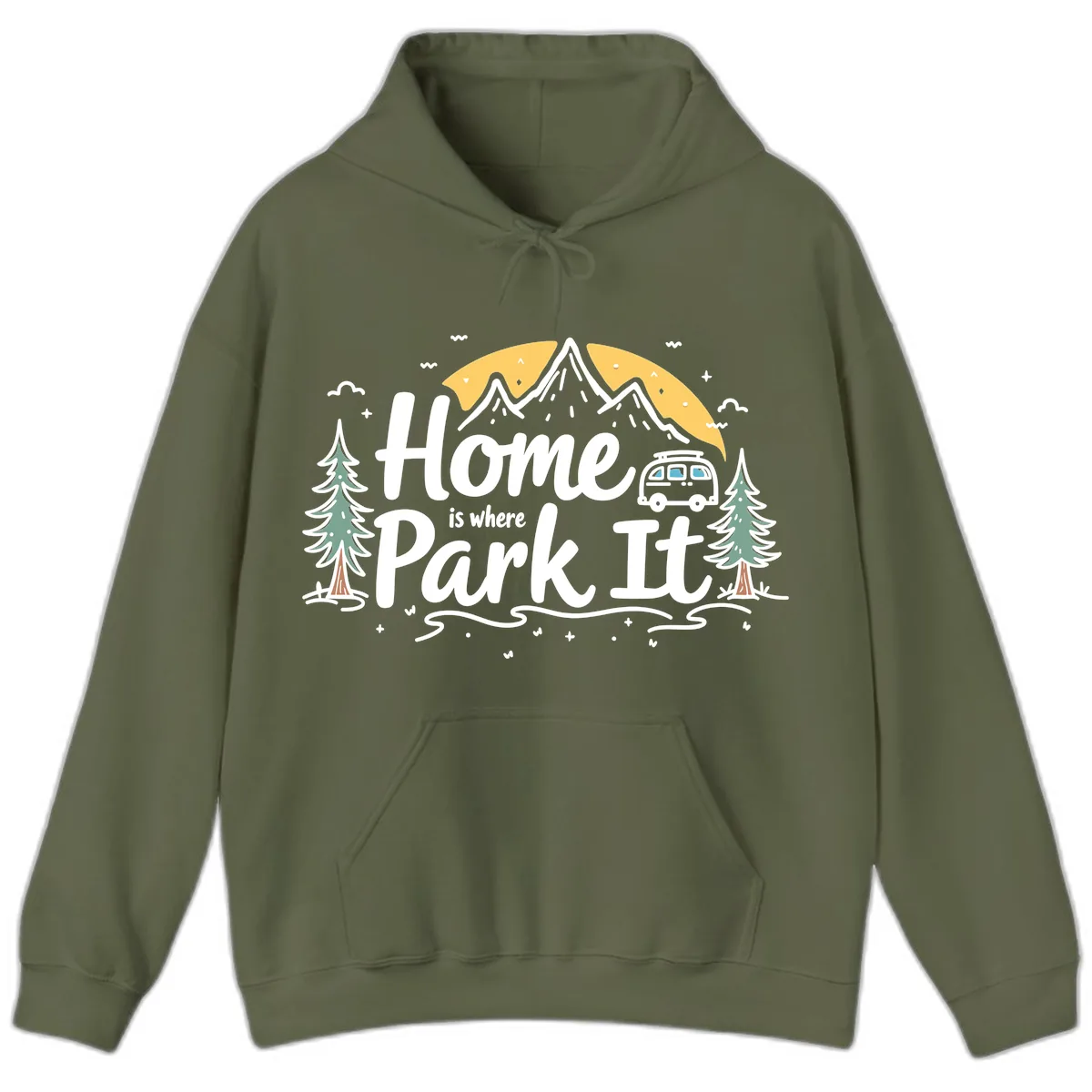 Home Is Where I Park It Hoodie in Military Green