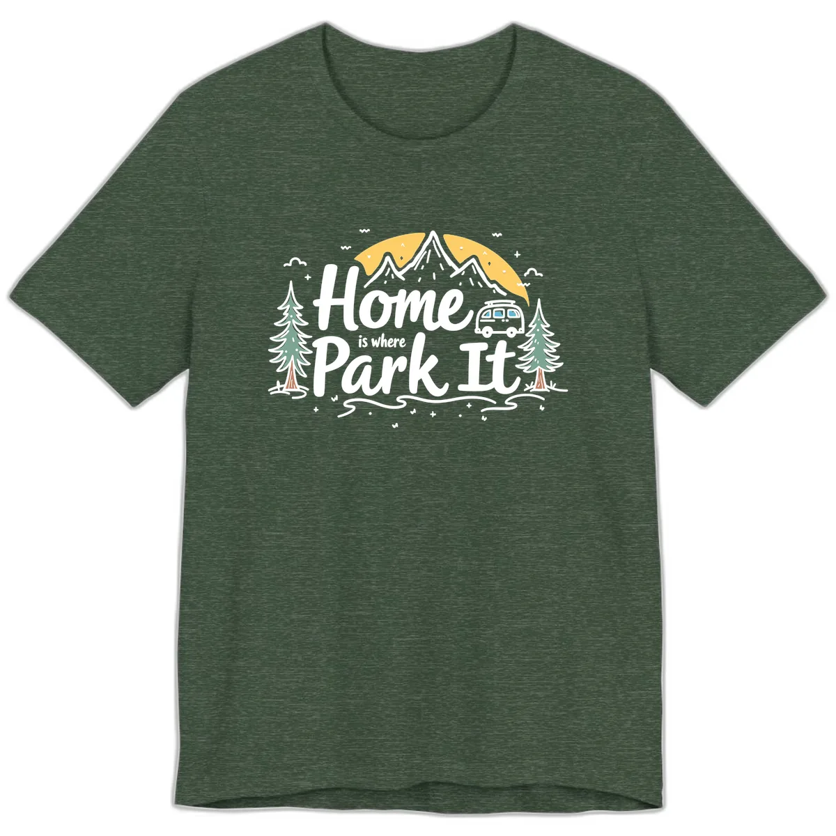 Home Is Where I Park It Premium T-Shirt in Heather Forest
