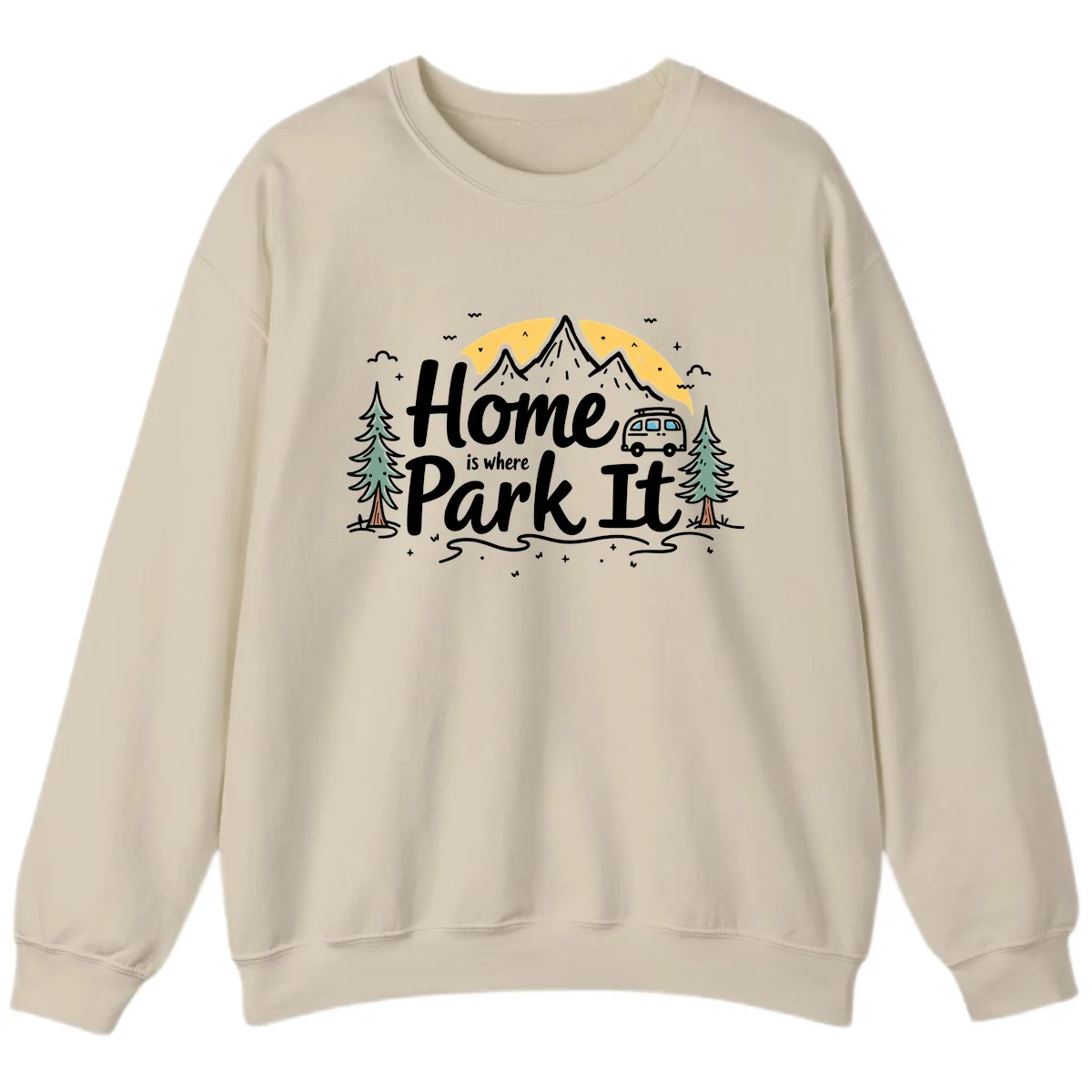 Home Is Where I Park It Sweatshirt in Sand