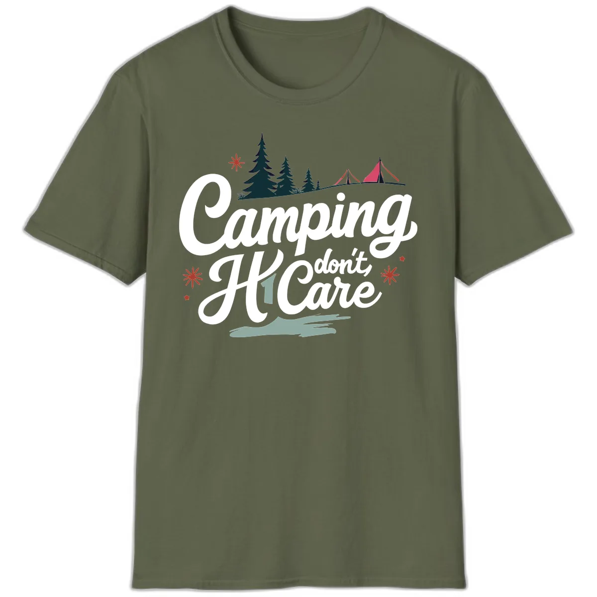 Camping I Don't Care T-Shirt in Military Green