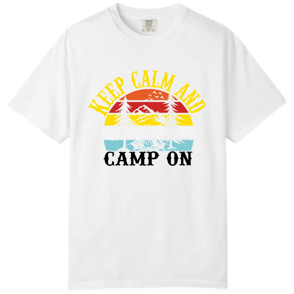 Keep Calm and Camp On Comfort Color in White
