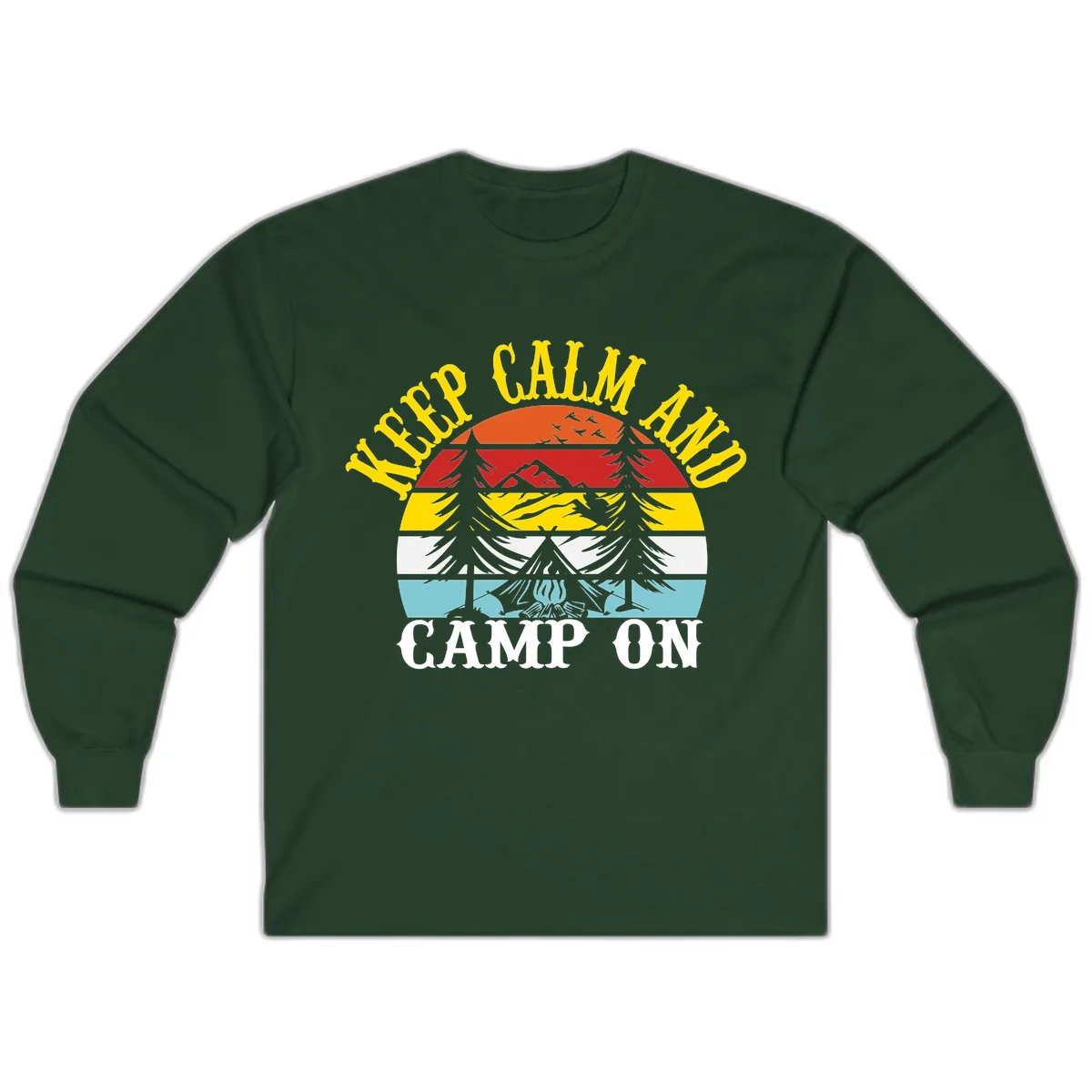 Keep Calm and Camp On Long Sleeve in Forest Green