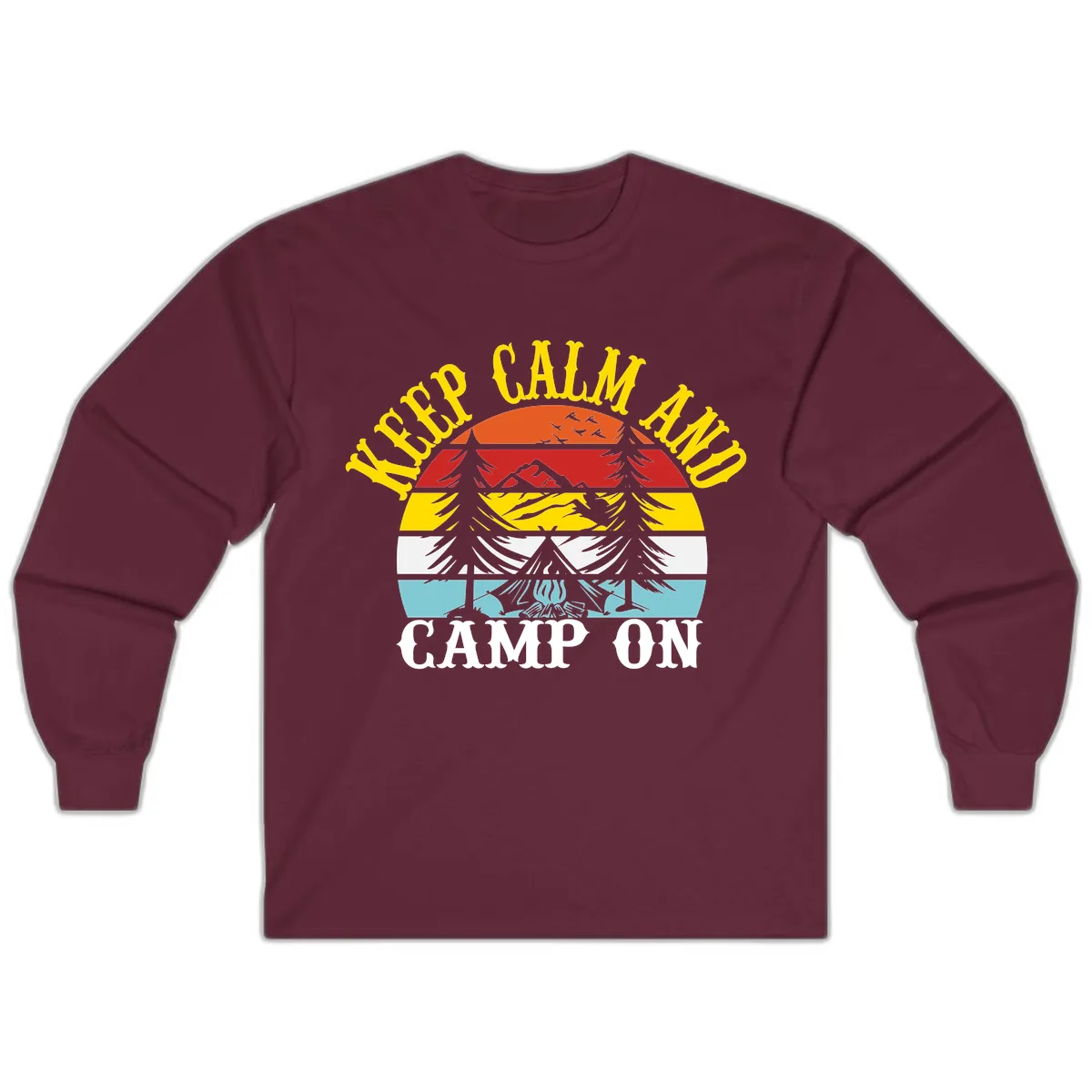 Keep Calm and Camp On Long Sleeve in Maroon