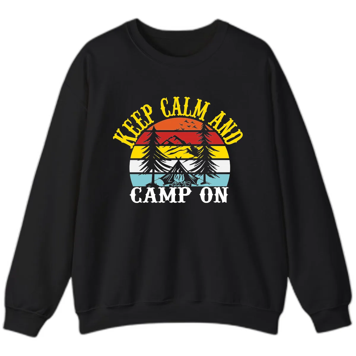 Keep Calm and Camp On Sweatshirt in Black