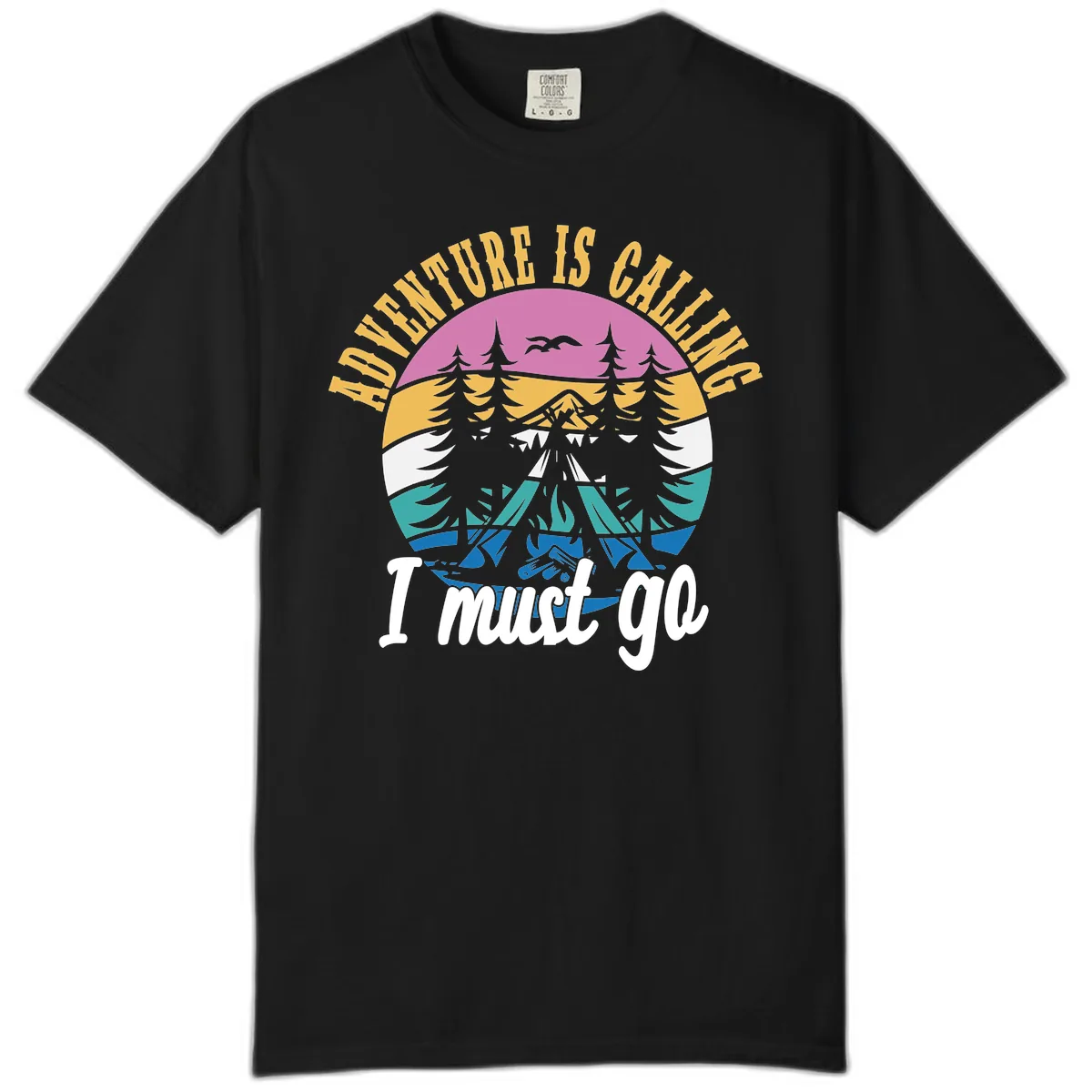 Adventure Is Calling I Must Go Comfort Color in Black