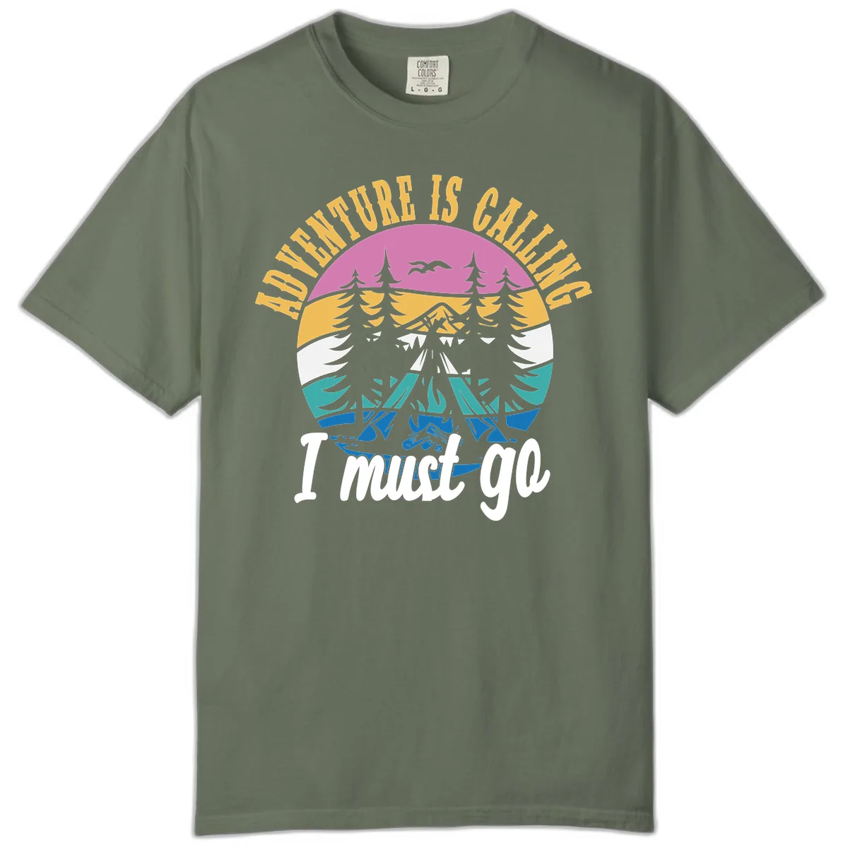 Adventure Is Calling I Must Go Comfort Color in Moss