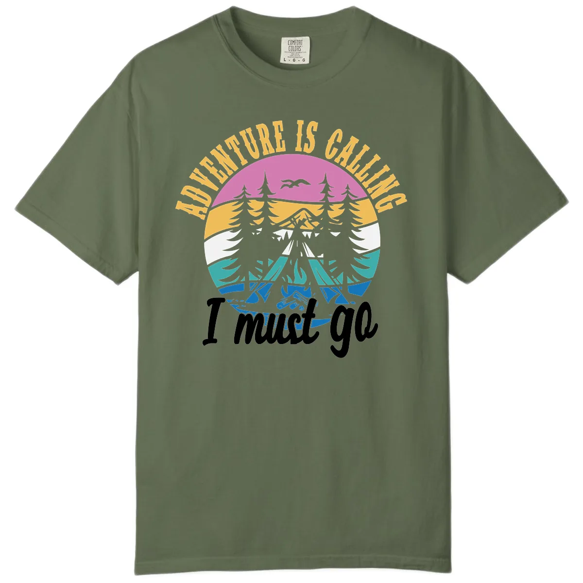 Adventure Is Calling I Must Go Comfort Color in Sage