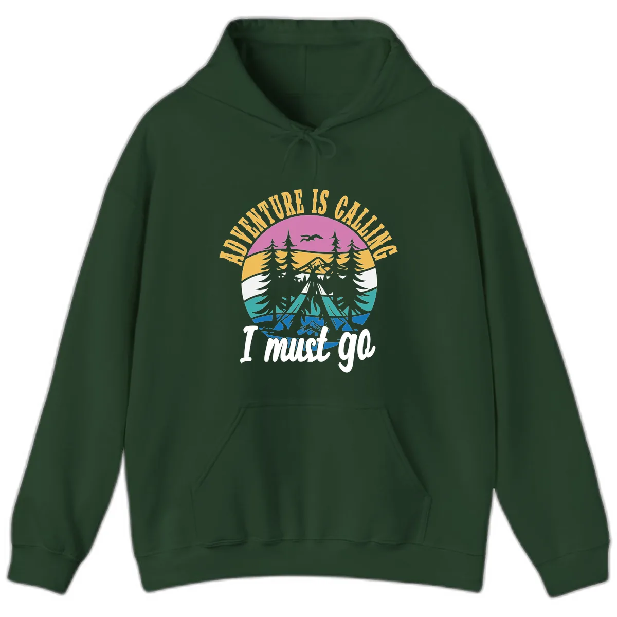 Adventure Is Calling I Must Go Hoodie in Forest Green