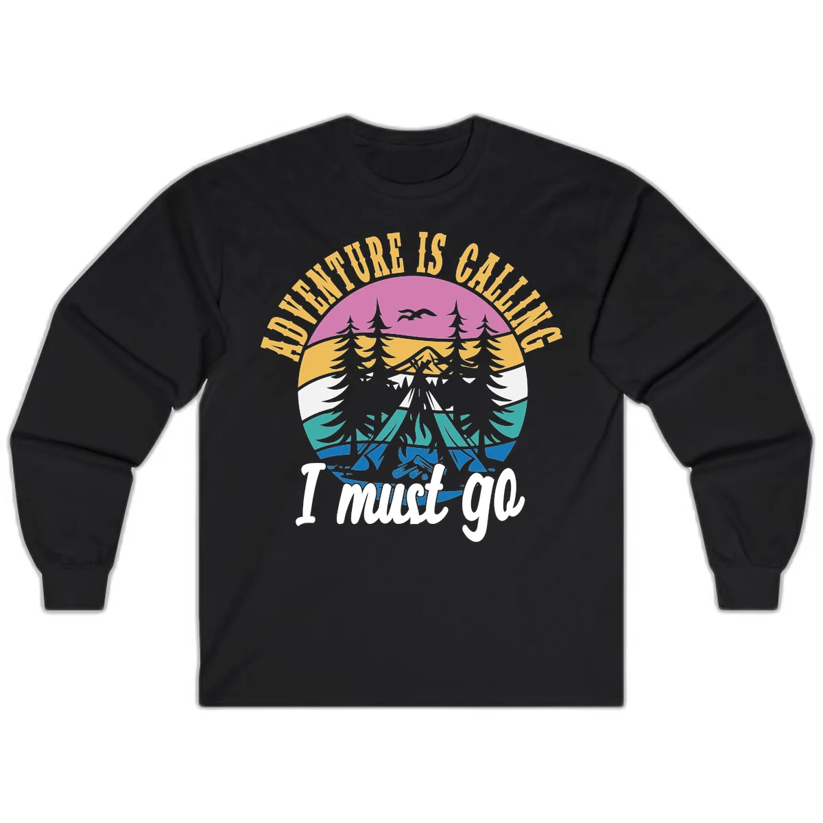 Adventure Is Calling I Must Go Long Sleeve in Black