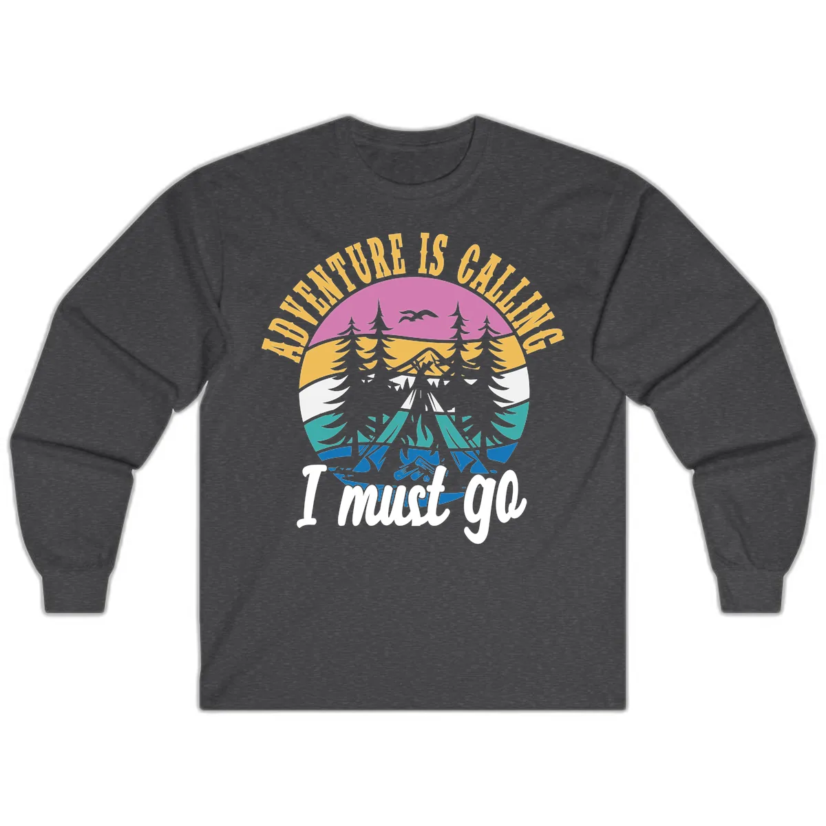 Adventure Is Calling I Must Go Long Sleeve in Dark Heather