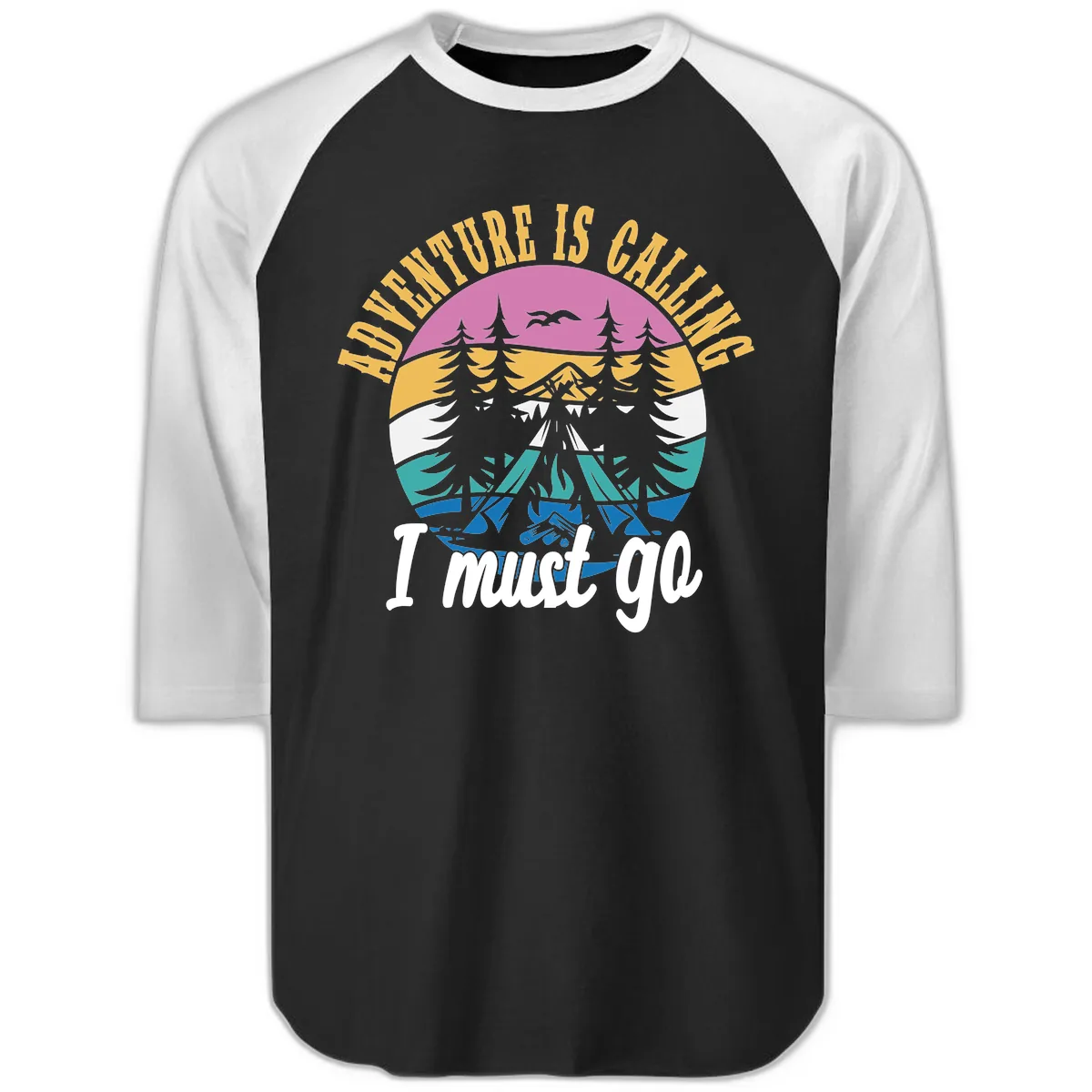 Adventure Is Calling I Must Go Raglan 3/4 in Black White