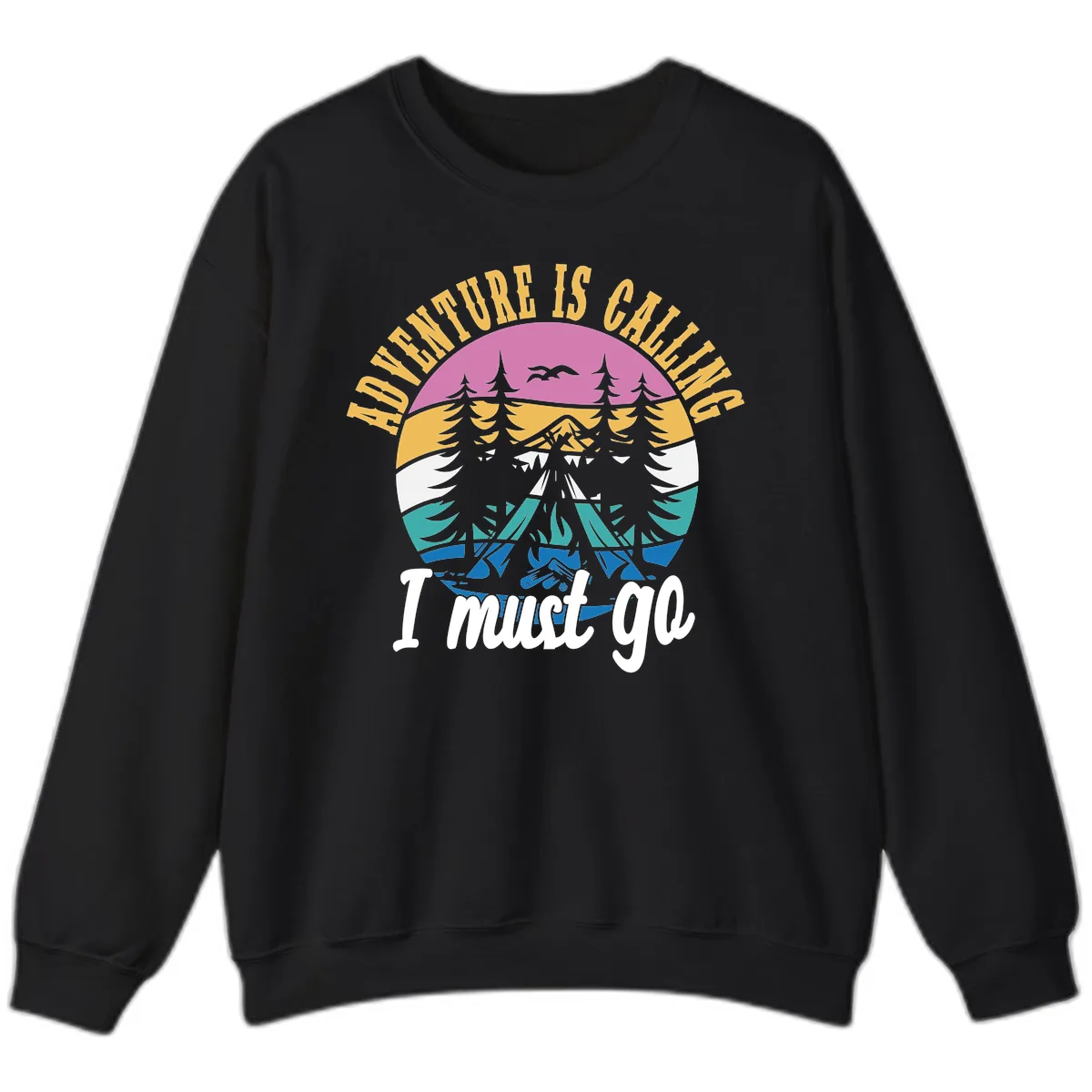 Adventure Is Calling I Must Go Sweatshirt in Black