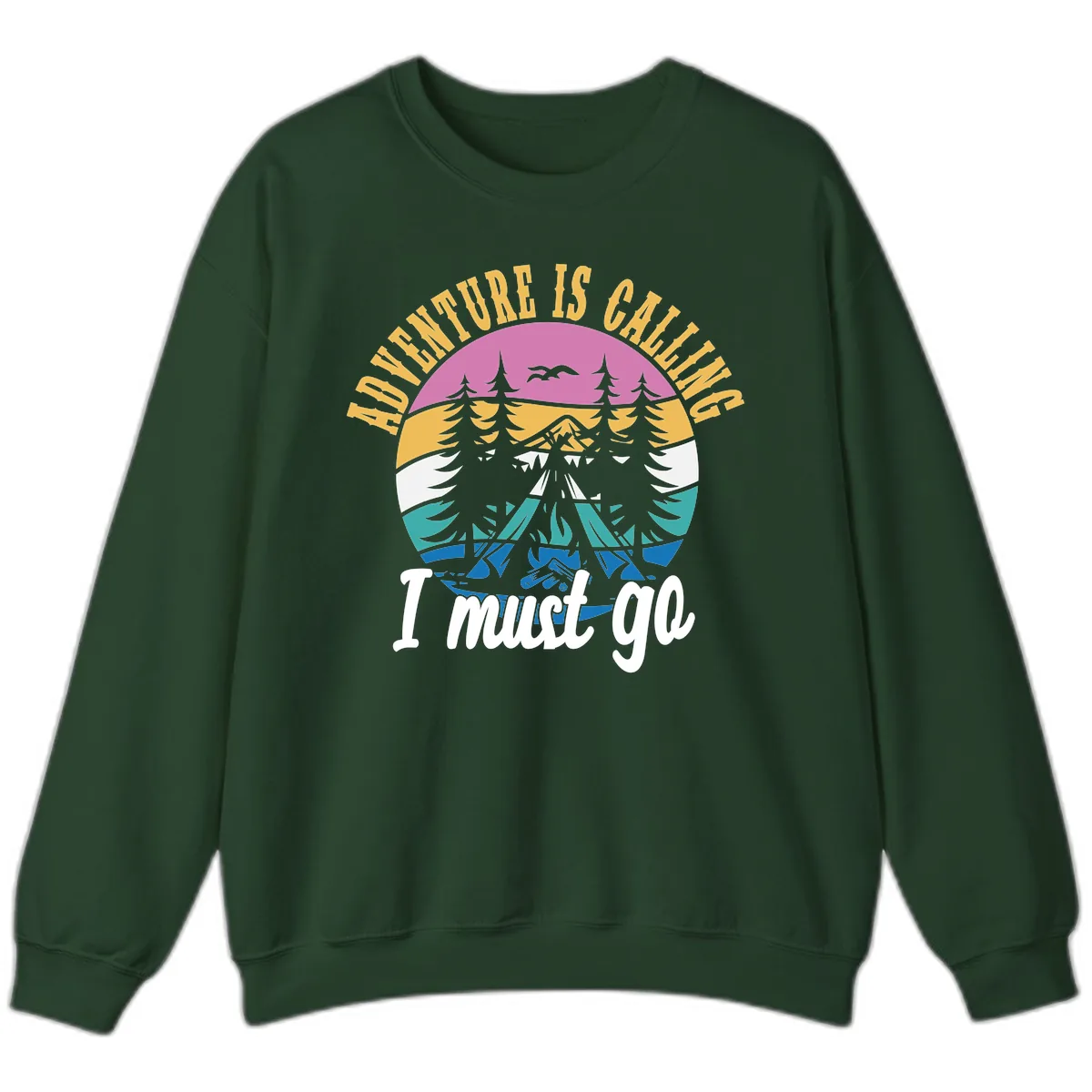 Adventure Is Calling I Must Go Sweatshirt in Forest Green