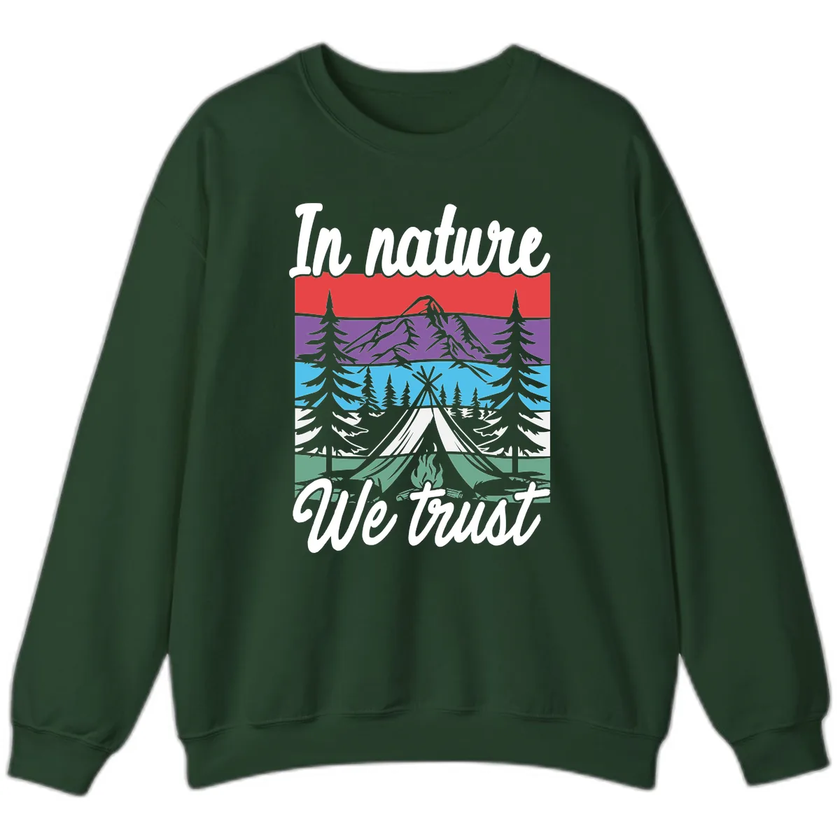 In Nature We Trust Sweatshirt in Forest Green