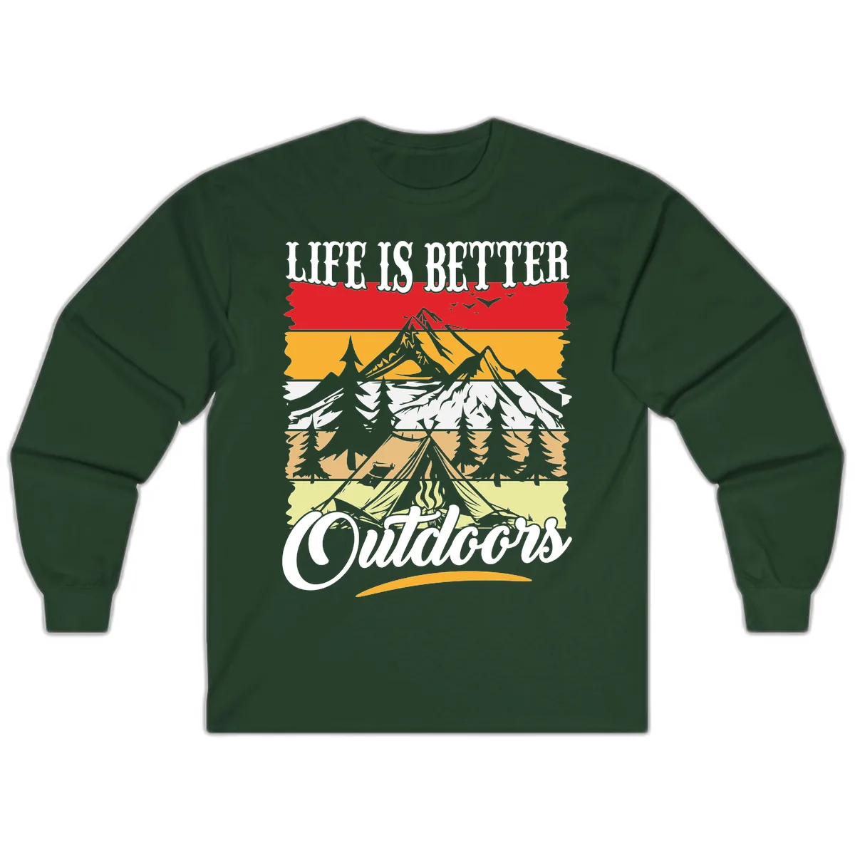Life Is Better Outdoors Long Sleeve in Forest Green