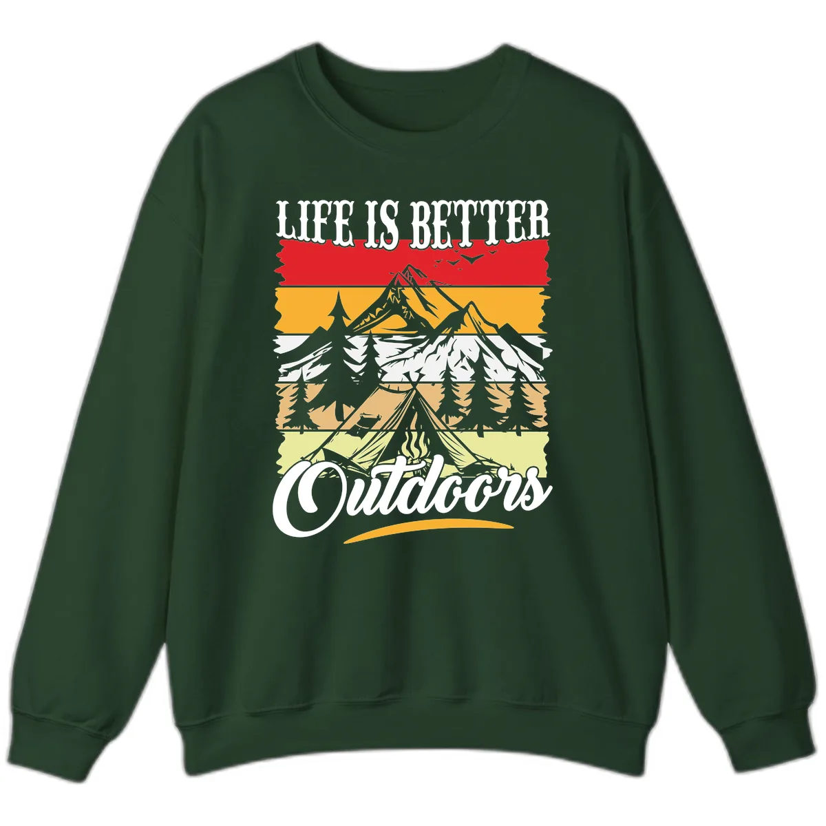 Life Is Better Outdoors Sweatshirt in Forest Green