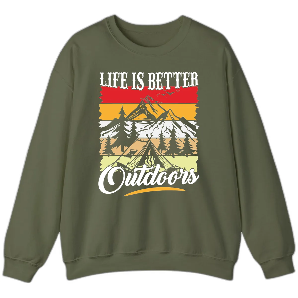 Life Is Better Outdoors Sweatshirt in Military Green