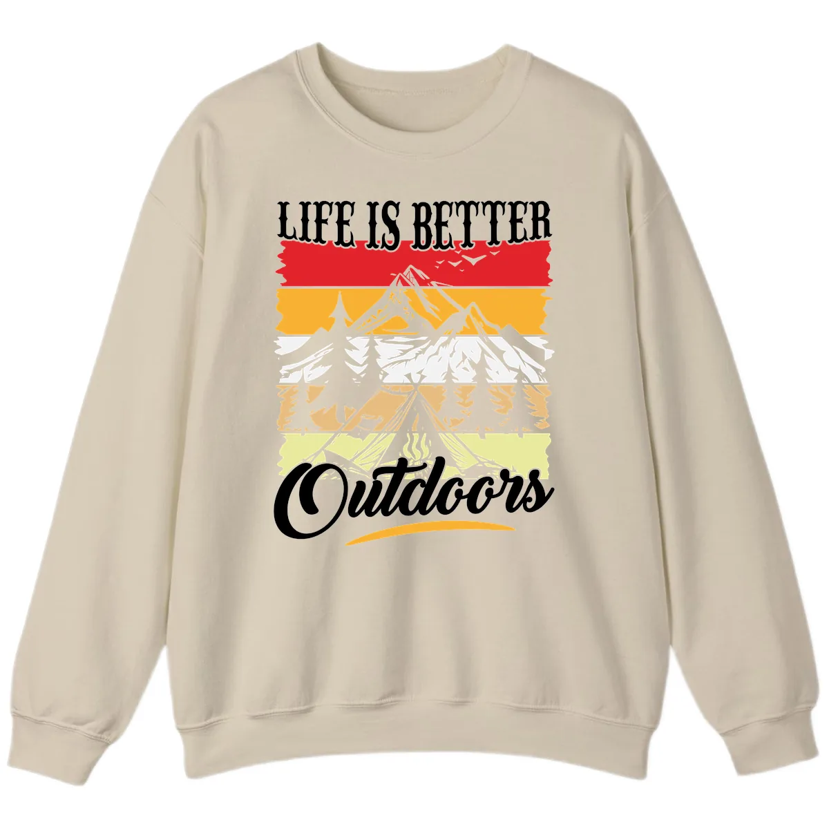 Life Is Better Outdoors Sweatshirt in Sand