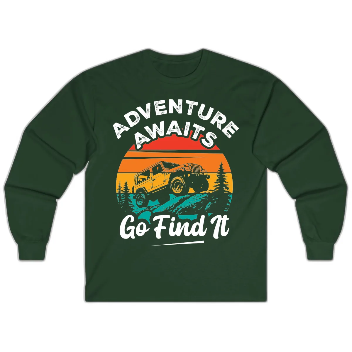 Adventure Awaits Go Find It Long Sleeve in Forest Green