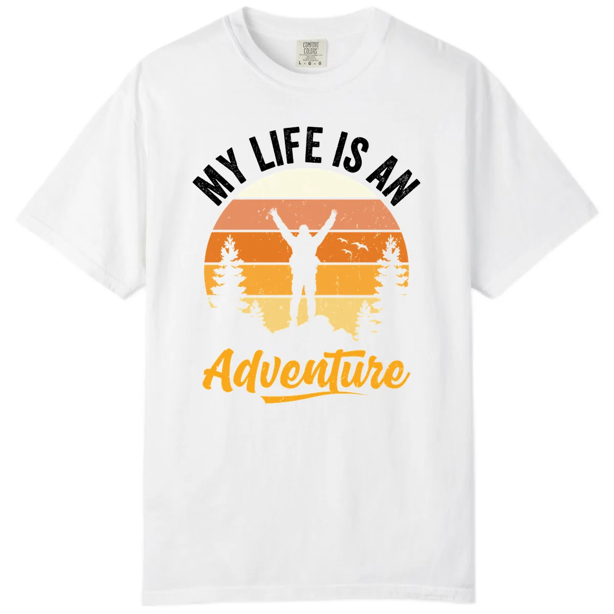 My Life Is An Adventure Comfort Color in White