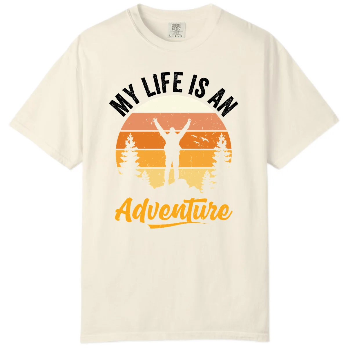 My Life Is An Adventure Comfort Color in Ivory
