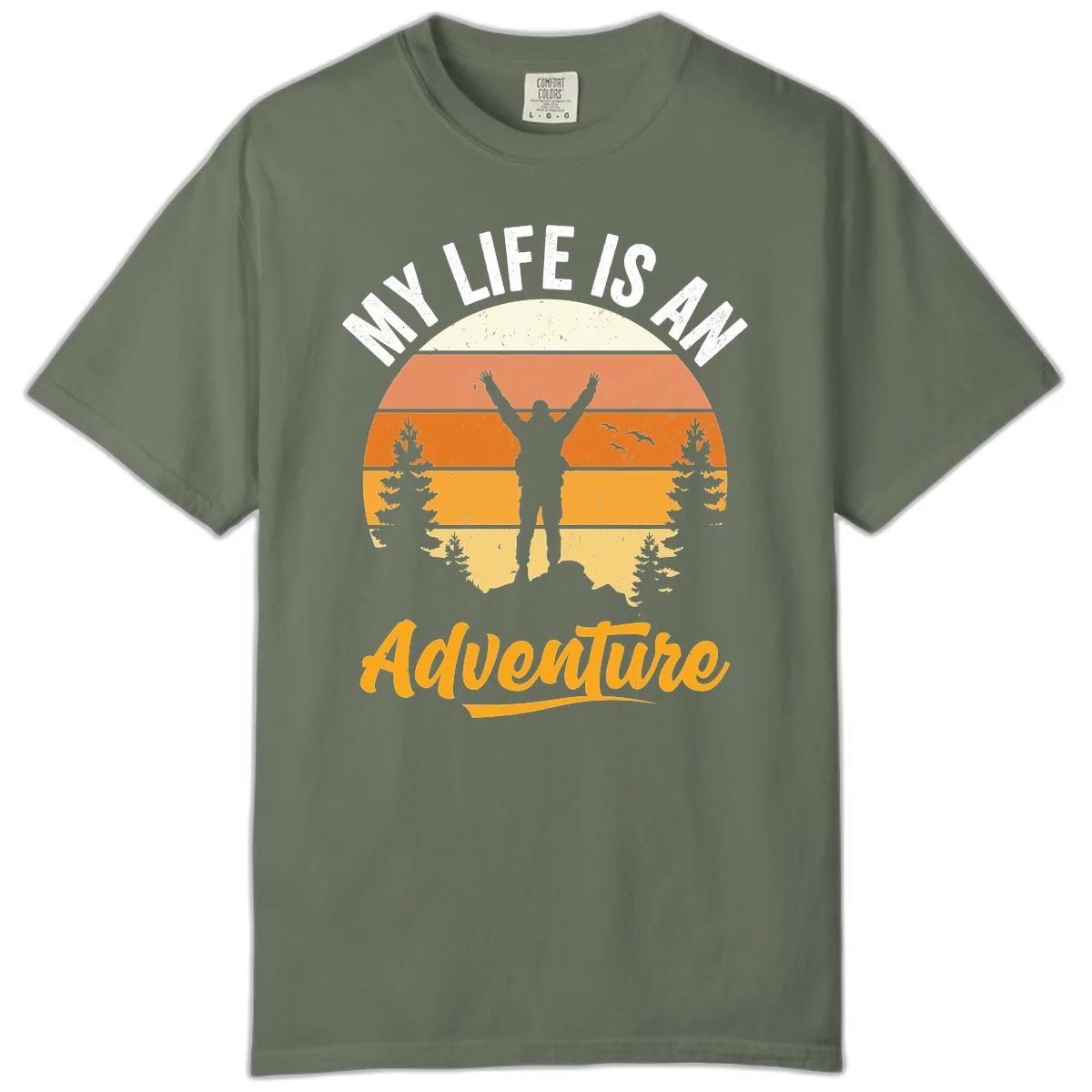 My Life Is An Adventure Comfort Color in Moss