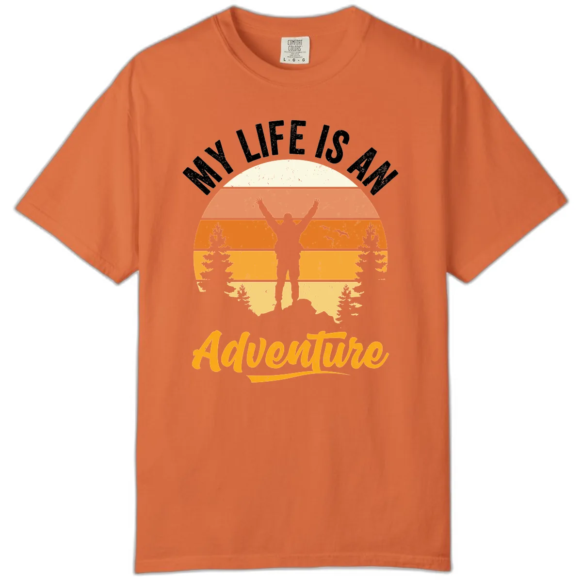 My Life Is An Adventure Comfort Color in Burnt Orange