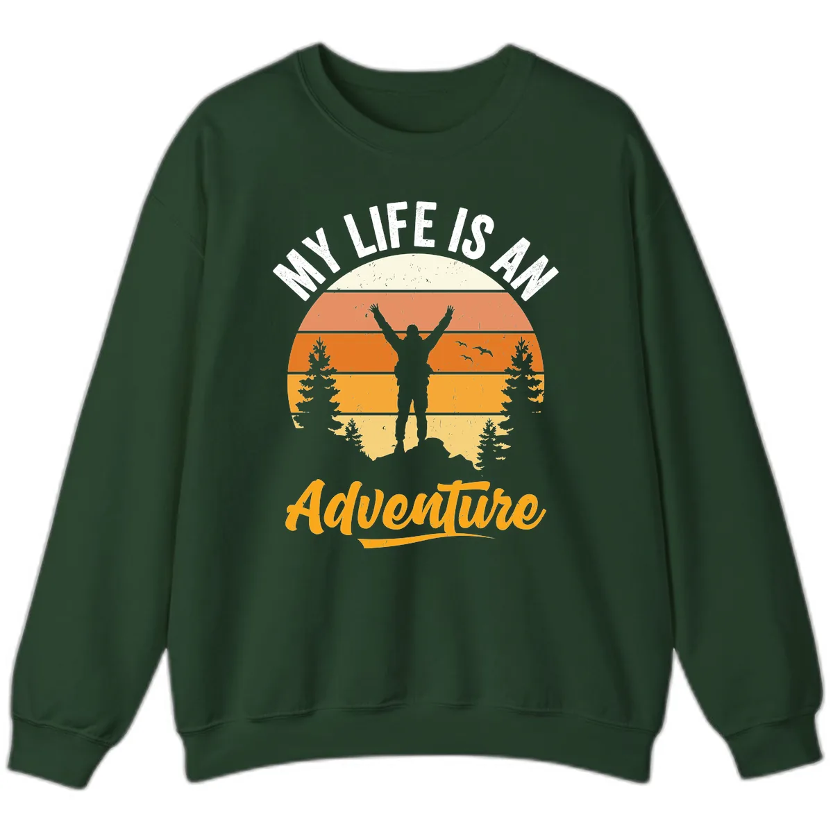 My Life Is An Adventure Sweatshirt in Forest Green