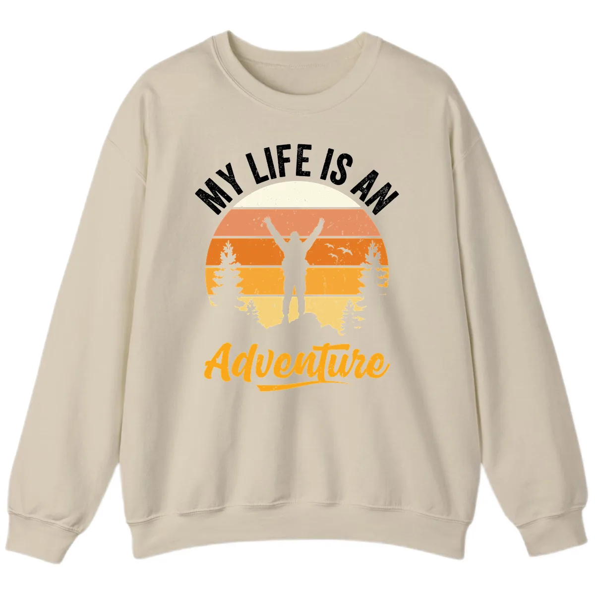 My Life Is An Adventure Sweatshirt in Sand